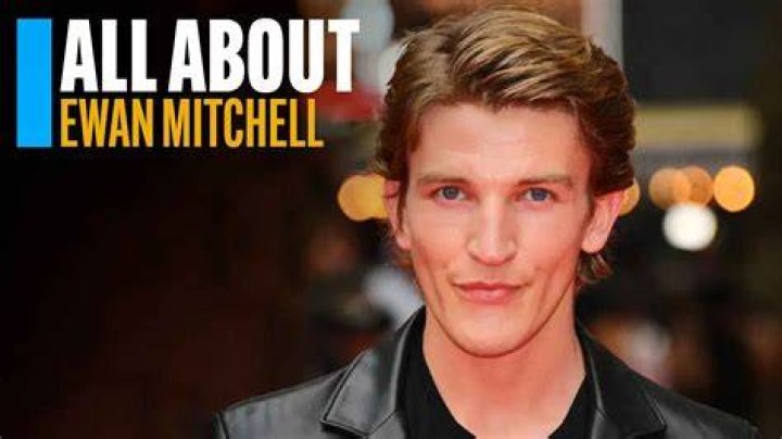 Ewan Mitchell Wiki, Age, Height, Girlfriend, Parents, Ethnicity, Movies, Net Worth, Biography & More